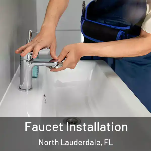  Faucet Installation North Lauderdale, FL
