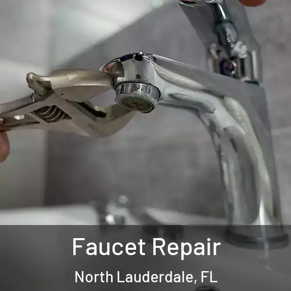  Faucet Repair North Lauderdale, FL