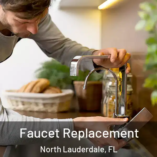  Faucet Replacement North Lauderdale, FL