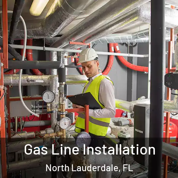  Gas Line Installation North Lauderdale, FL