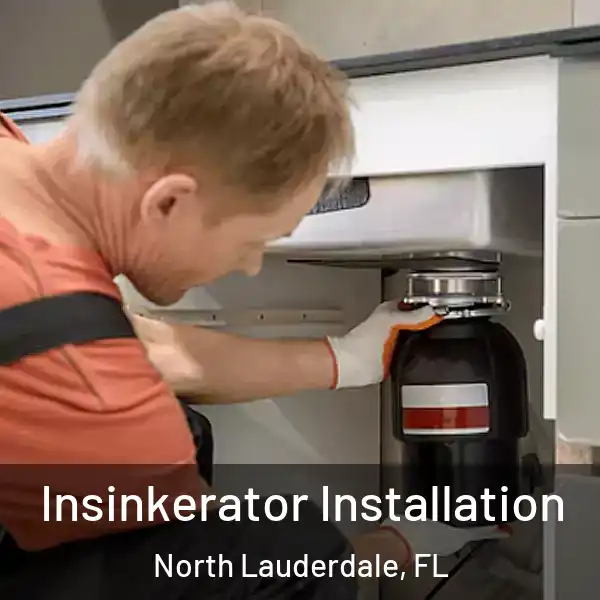  Insinkerator Installation North Lauderdale, FL
