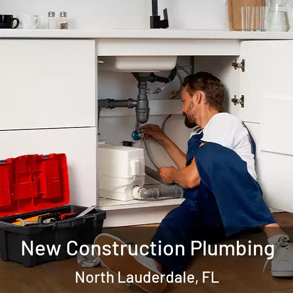  New Construction Plumbing North Lauderdale, FL