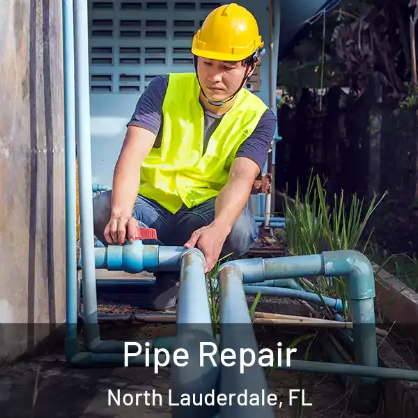  Pipe Repair North Lauderdale, FL