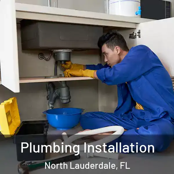  Plumbing Installation North Lauderdale, FL