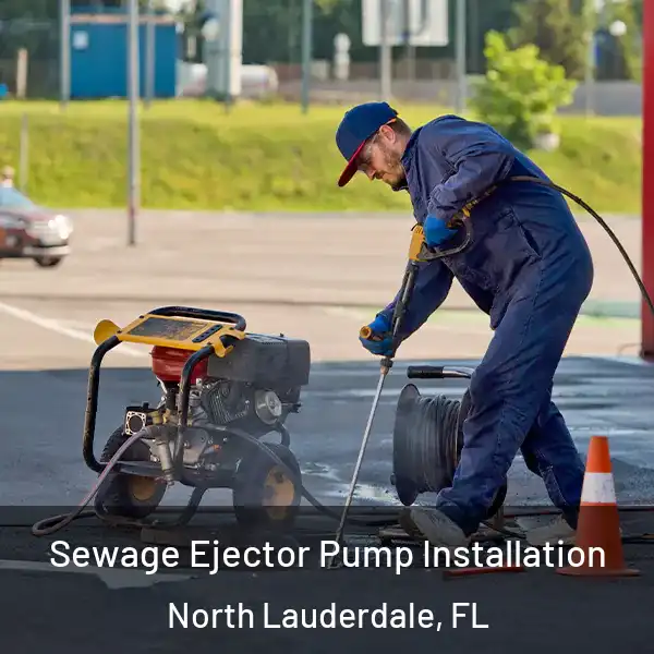  Sewage Ejector Pump Installation North Lauderdale, FL