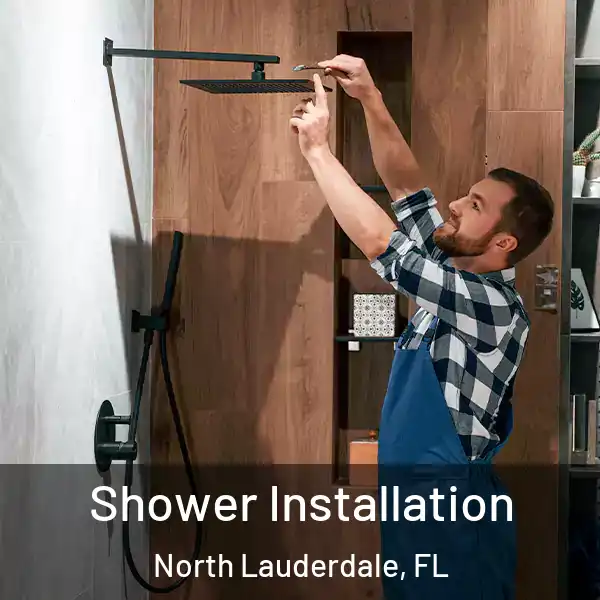  Shower Installation North Lauderdale, FL
