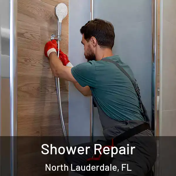  Shower Repair North Lauderdale, FL