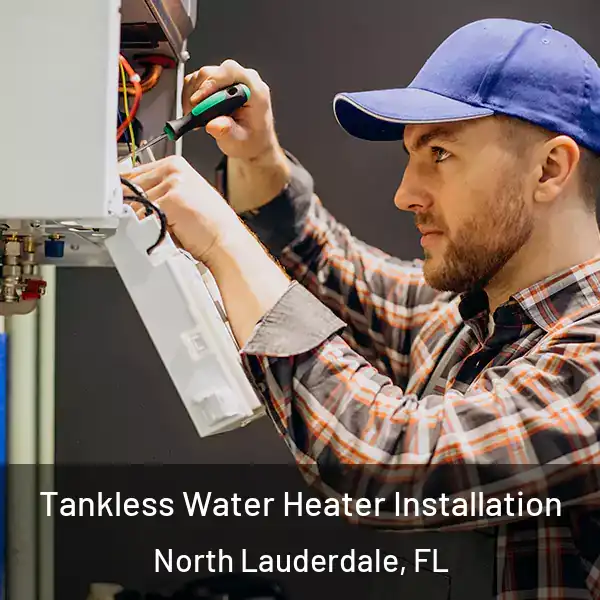  Tankless Water Heater Installation North Lauderdale, FL