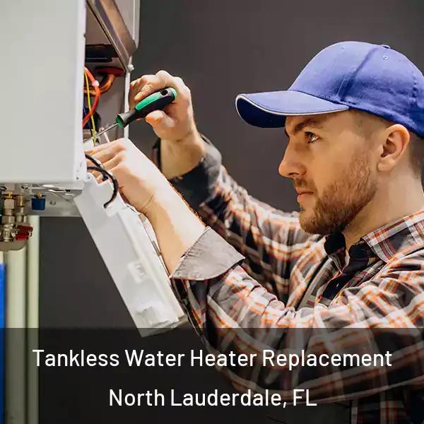  Tankless Water Heater Replacement North Lauderdale, FL