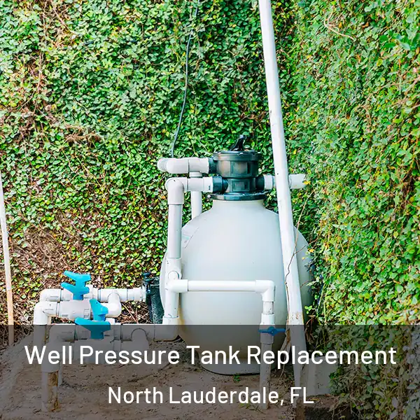  Well Pressure Tank Replacement North Lauderdale, FL
